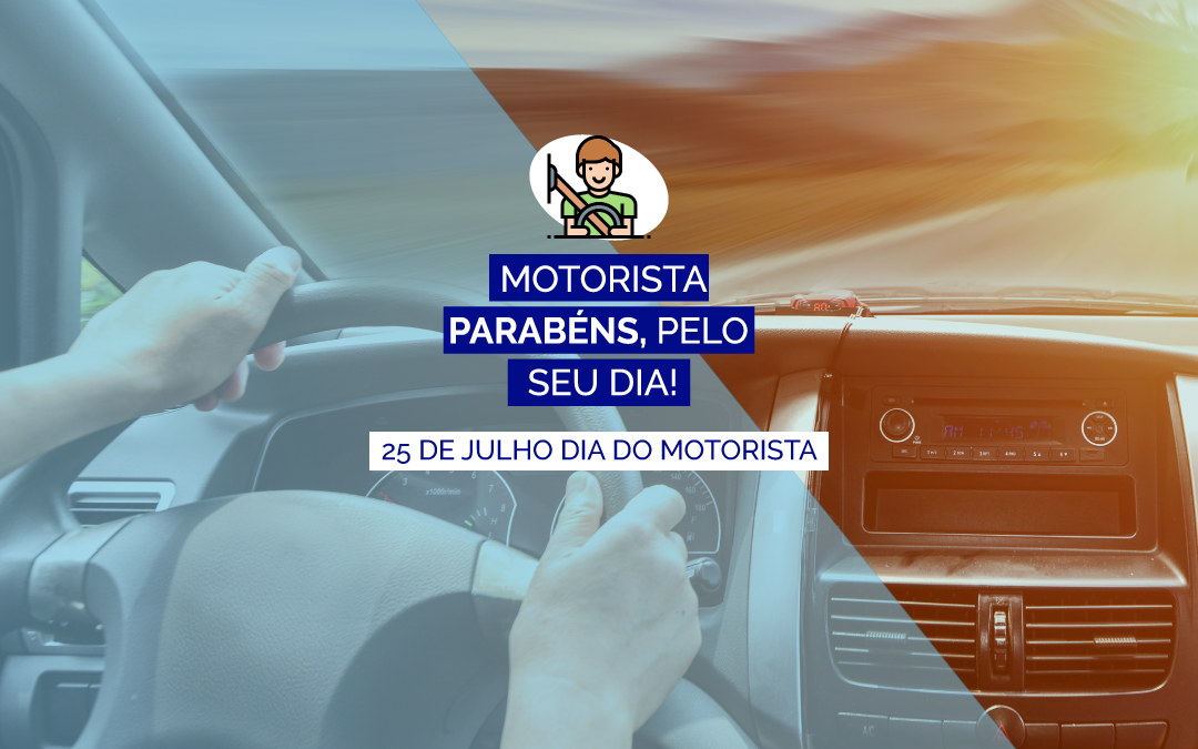 Motorista, parabéns pelo seu dia!