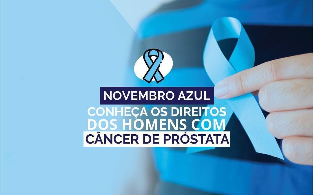 Novembro Azul conheça os direitos dos homens com câncer  de próstata