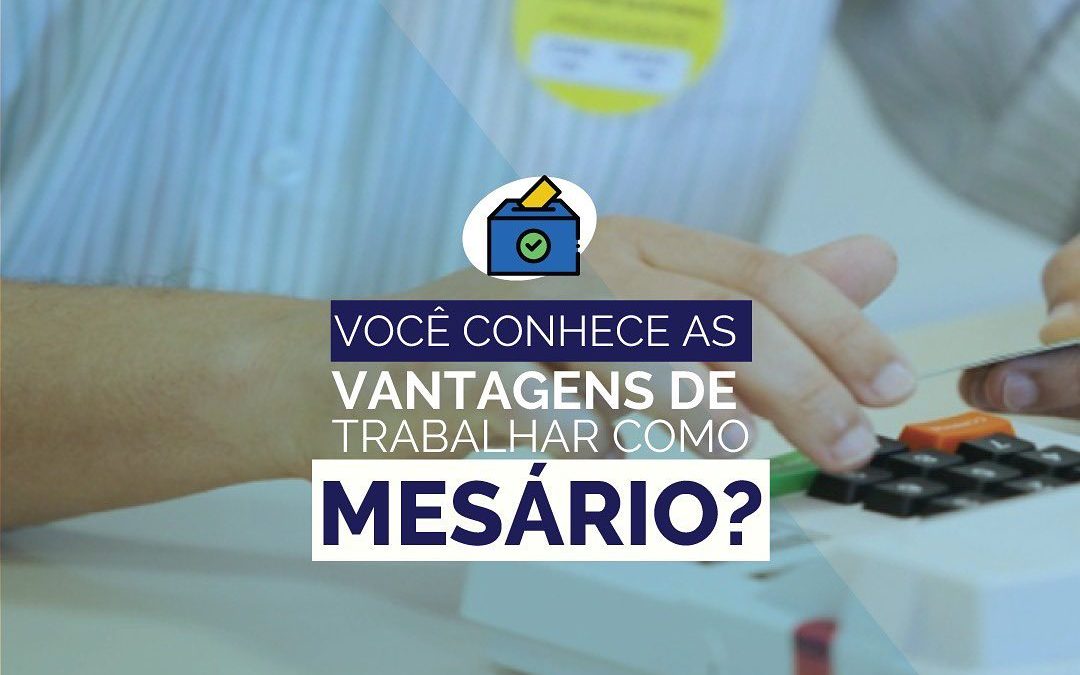 Você conhece as vantagens de trabalhar como mesário?