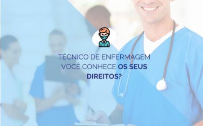 Técnico de Enfermagem você conhece os seus direitos?