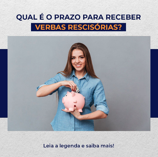 Qual é o prazo para receber verbas recisórias?