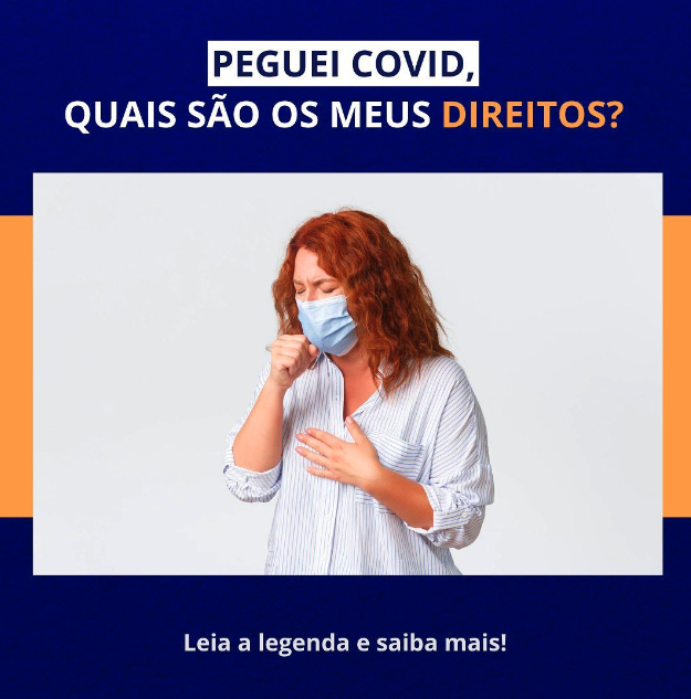 Peguei COVID, quais são os meus direitos?