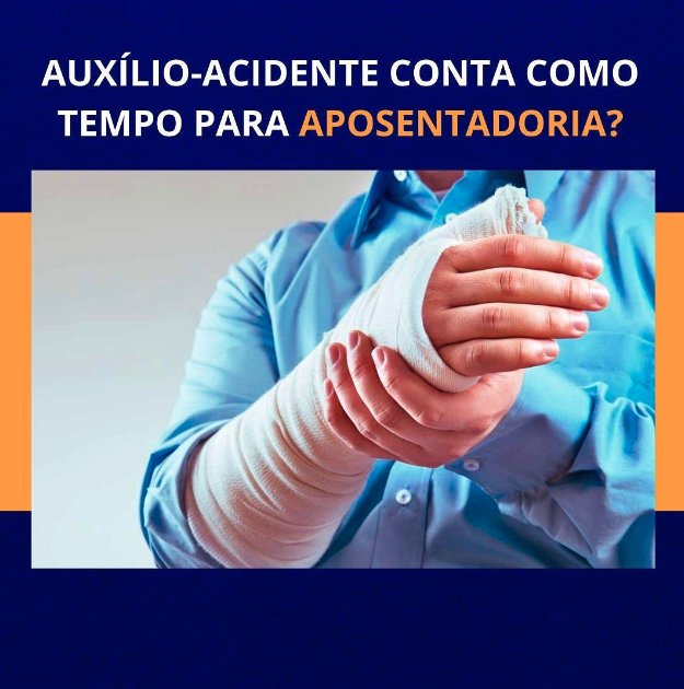 O Auxílio-Acidente conta como tempo para aposentadoria?